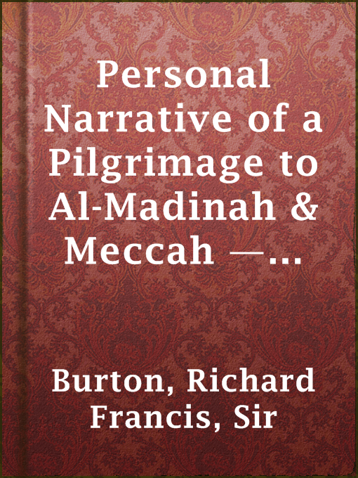 Cover image for Personal Narrative of a Pilgrimage to Al-Madinah & Meccah — Volume 1